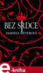 Bez srdce - Marissa Meyerová e-kniha