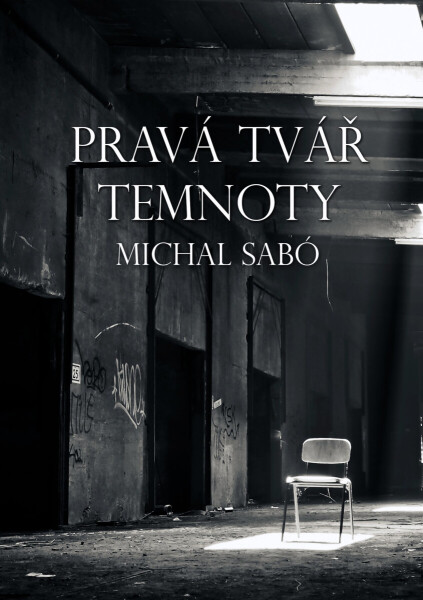 Pravá tvář temnoty - Michal Sabó