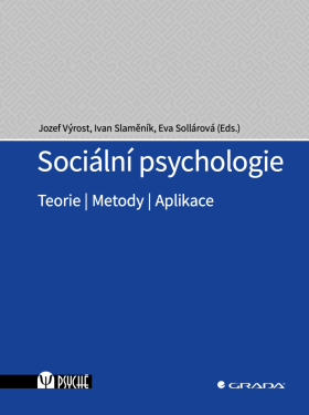 Sociální psychologie - Ivan Slaměník, Jozef Výrost, Eva Sollárová