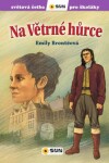 Na větrné hůrce - Světová četba pro školáky - Emily Bronte