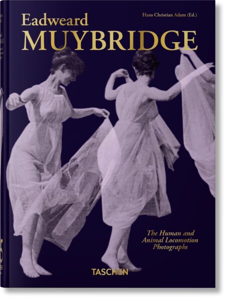 Muybridge: The Human and Animal Locomotion Photographs - Eadweard Muybridge
