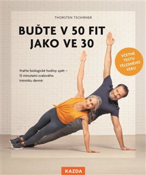 Buďte 50 fit jako ve 30 Thorsten Tschirner