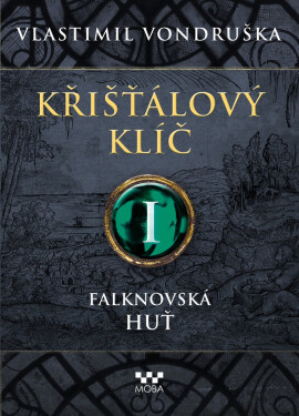 Křišťálový klíč I. - Falknovská huť - Vlastimil Vondruška