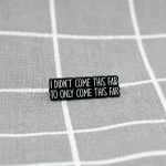 Pinarna.cz I didn't come this far to only come this far / Nedostal(a) jsem se tak daleko, abych se dostal(a) jen tak daleko