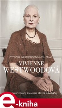 Vivienne Westwood - Vivienne Westwoodová, Ian Kelly e-kniha