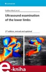 Ultrasound examination of the lower limbs. 2nd edition, revised and updated - Dalibor Musil e-kniha