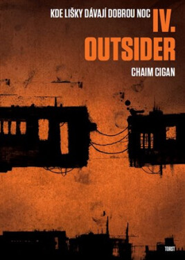 Outsider - Kde lišky dávají dobrou noc IV. - Chaim Cigan