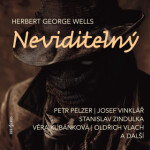 Neviditelný - Herbert George Wells, Josef Vinklář, Zindulka Stanislav, Petr Pelzer, Miloš Hlavica, Věra Kubánková, Oldřich Vlach, Martin Velda - audio