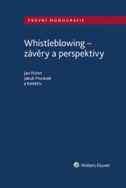 Whistleblowing - závěry a perspektivy - Jakub Morávek, Jan Pichrt - e-kniha