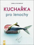 Kuchařka pro lenochy Cornelia Trischberger