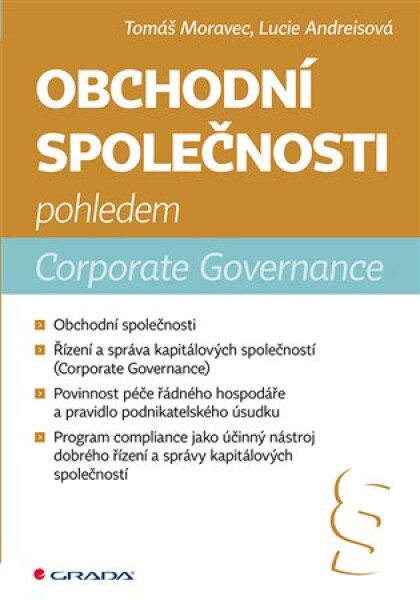 Obchodní společnosti pohledem Corporate Governance Tomáš Moravec, Lucie Andreisová
