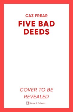 Five Bad Deeds