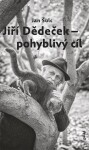 Jiří Dědeček pohyblivý cíl Jan Šulc