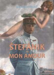 Štefánik Mon amour