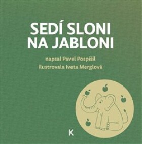 Sedí sloni na jabloni