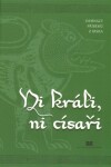 Ni králi, Ni císaři