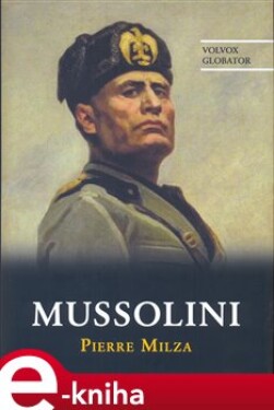 Mussolini - Pierre Milza e-kniha