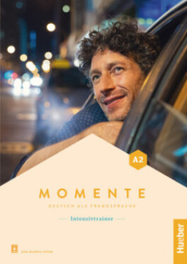 Momente A2  Intensivtrainer plus Audios online - Sarita Batra