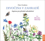 Divočina v zahradě - Inspirace pro přírodní zahradničení - CDm3 (Čte Miroslav Táborský) - Dave Goulson