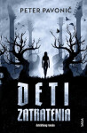 Deti zatratenia - Peter Pavonič