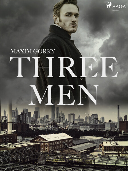 Three Men - Maxim Gorky