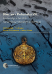 Břeclav – Pohansko VII. - Jiří Macháček, Petr Dresler, Renáta Přichystalová, Vladimír Sládek