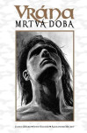 Vrána - Mrtvá doba - John Wagner