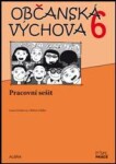 Občanská výchova 6. ročník ZŠ - Pracovní sešit NOVĚ - Ivana Havlínová