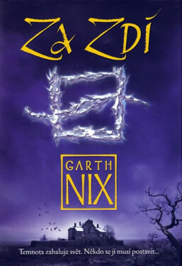 Za Zdí - Garth Nix