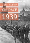 Okupace 1939 - Jiří Fidler