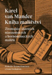 Kniha malířství - Životopisy slavných nizozemských a hornoněmeckých malířů - Mander Karel van