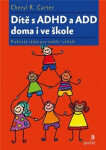 Dítě ADHD ADD doma ve škole Cheryl Carter