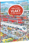 Velká knížka VLAKY pro malé vypravěče, 2. vydání - Stefan Lohr