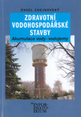 Zdravotní vodohospodářské stavby - Pavel Chejnovský