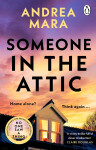 Someone in the Attic - Andrea Mara