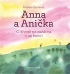 Annie and her Granny About the Life at the Beginning and at the End Martina Špinková