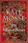 The Map of Bones: A Triumphant Historical Epic of Love and Courage From the No. 1 Bestselling Author - Kate Mosse