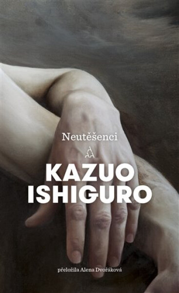 Neutěšenci - Kazuo Ishiguro