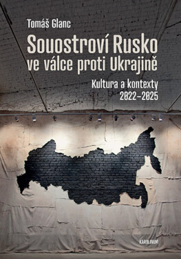 Souostroví Rusko ve válce proti Ukrajině - Tomáš Glanc