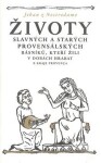 Životy slavných starých provensálských básníků, kteří žili dobách hrabat Nostredame