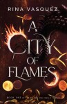 City of Flames Rina Vasquez