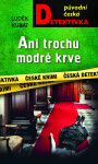 Ani trochu modré krve - Luděk Kubát