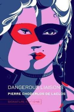 Dangerous Liaisons - Choderlos de Laclos