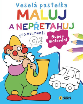 Veselá pastelka Maluj a nepřetahuj pro nejmenší - Supermalování
