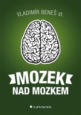 E-kniha: Mozek nad mozkem od Beneš st. Vladimír