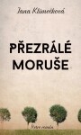 Přezrálé moruše (e-kniha) - Jana Klimečková