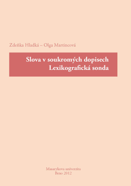 Slova v soukromých dopisech. Lexikografická sonda - Olga Martincová, Zdeňka Hladká