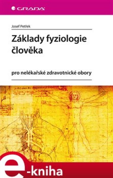 Základy fyziologie člověka. pro nelékařské zdravotnické obory - Josef Petřek e-kniha