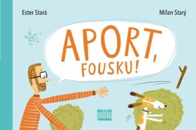 Aport, Fousku! Ester Stará