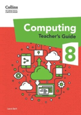 Collins International Lower Secondary Computing Teacher’s Guide 8 - Sach, Laura